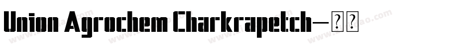 Union Agrochem Charkrapetch字体转换